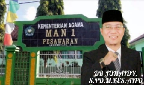 PRESTASI GEMILANG DI MAN 1 PESAWARAN TIDAK LEPAS DARI SOSOK PEMIMPIN YANG TEGAS DAN BERMARTABAT