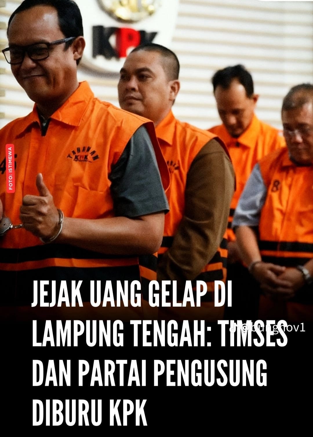 Jejak Uang Gelap di Lampung Tengah: Timses dan Partai Pengusung Diburu KPK