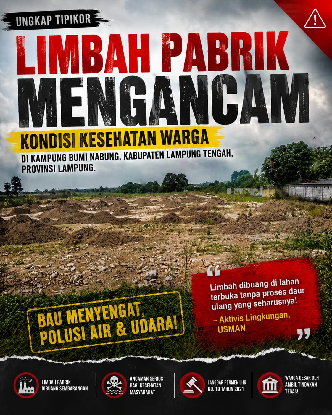LIMBAH PABRIK MENGANCAM KONDISI KESEHATAN WARGA DI KAMPUNG BUMI NABUNG, KABUPATEN LAMPUNG TENGAH, PROVINSI LAMPUNG